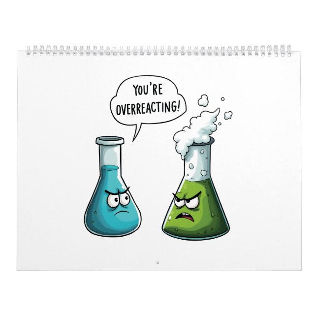 Ich glaube, du überreagierst die Funny Nerd Scienc Kalender (Titelbild)