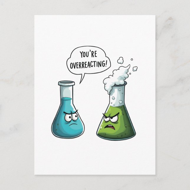 Ich glaube, du überreagierst die Funny Nerd Scienc Postkarte (Vorderseite)