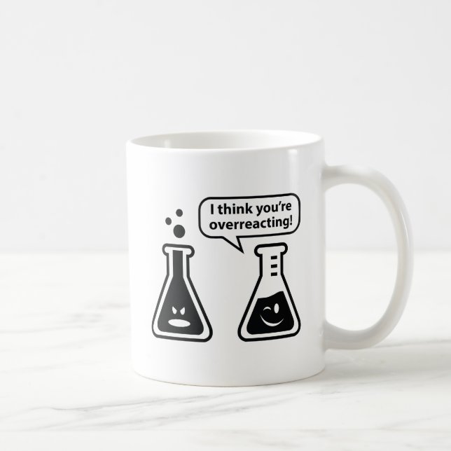 Ich glaube, du überreagierst! kaffeetasse (Rechts)