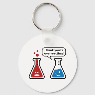 Ich glaube, du überreagierst! schlüsselanhänger