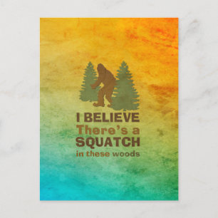 Ich glaube, es gibt einen SQUATCH in diesen Wälder Postkarte