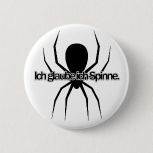 Ich glaube i-Spinnen-(deutsch) - deutschem Idiom Button
