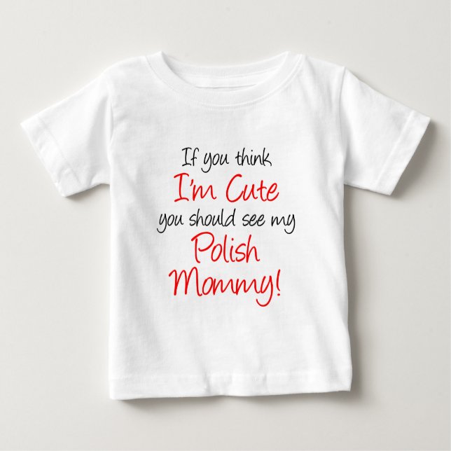 Ich glaube, ich bin Niedliche Polnische Mama Baby T-shirt (Vorderseite)