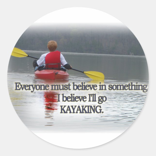 ICH GLAUBE, ICH GEHE KAYAKING MANTRA RUNDER AUFKLEBER (Vorderseite)