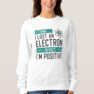 Ich glaube, ich habe ein Elektron verloren, in der Sweatshirt