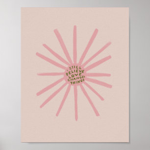 Ich glaube immer noch, dass sich die Liebe ändert Poster