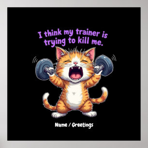 Ich glaube, mein Trainer versucht, mir einen Witz Poster