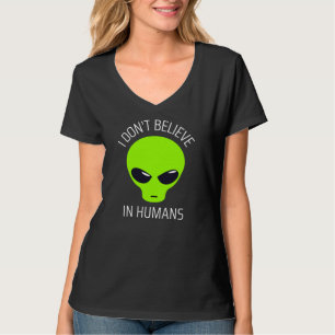 Ich glaube nicht an den T - Shirt des Menschen