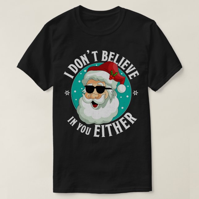 Ich glaube nicht an dich, entweder Weihnachten Wei T-Shirt (Design vorne)
