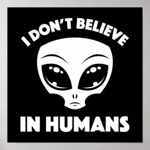Ich glaube nicht an die Alien des menschlichen Car Poster