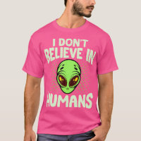 Ich glaube nicht an die menschliche Grüne Alien Fu