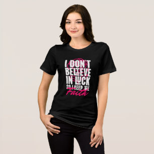 Ich glaube nicht an Glück Motivation Tri-Blend Shirt
