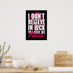 Ich glaube nicht an Glück Motivierend  Poster