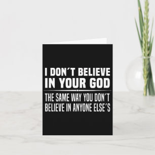 Ich glaube nicht an Ihren Gott - Atheist Karte