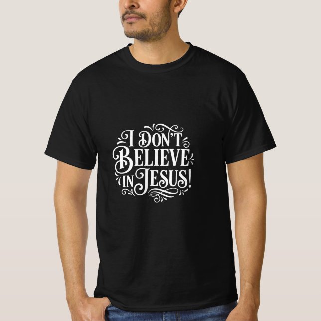 Ich glaube nicht an Jesus T-Shirt (Vorderseite)