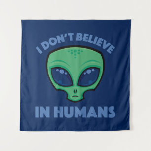 Ich glaube nicht an Menschen Cartoon-Alien Wandteppich