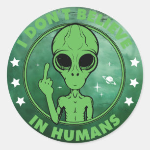 Ich glaube nicht an Menschen Lustiges Alien-Design Runder Aufkleber
