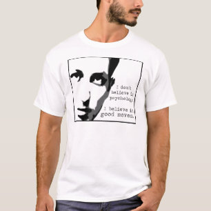 Ich glaube nicht an Psychologie… T-Shirt