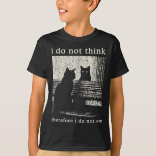 Ich glaube nicht, daher bin ich nicht, lustig katz T-Shirt