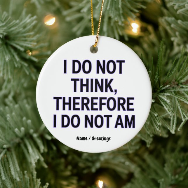 Ich glaube nicht, dass ich daher keine Philosophie Keramik Ornament (Baum)