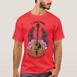 Ich glaube nicht, dass Jesus das so macht, wie Git T-Shirt
