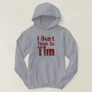 Ich glaube nicht Tim Lustiger sarkastischer Spruch Hoodie