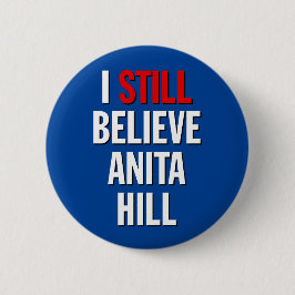 Ich glaube noch an Anita Hill. Button