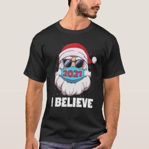Ich glaube Santa im Gesicht Maske Sonnenbrille Fun T-Shirt