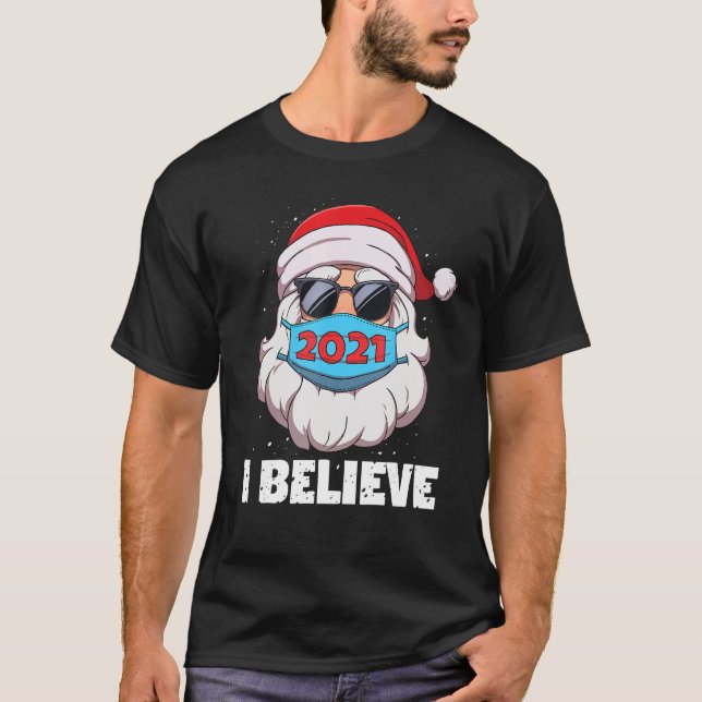 Ich glaube Santa im Gesicht Maske Sonnenbrille Fun T-Shirt (Vorderseite)
