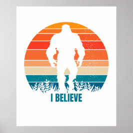 Ich glaube Sasquatch Bigfoot Print und Poster