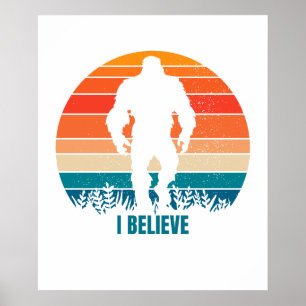 Ich glaube Sasquatch Bigfoot Print und Poster
