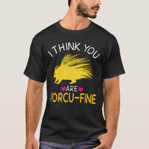 Ich glaube, Sie sind Porcu Fine Porcupine Funny Va T-Shirt