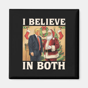 Ich glaube sowohl an Trump als auch an Santa Funny Magnet