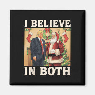 Ich glaube sowohl an Trump als auch an Santa Funny Magnet