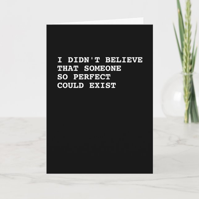 Ich glaubte nicht, dass jemand so perfekt existier karte (Vorderseite)