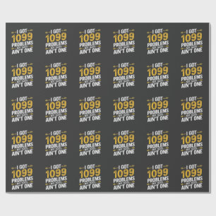 Ich Got 1099 Probleme, aber Steuern sind nicht ein Geschenkpapier
