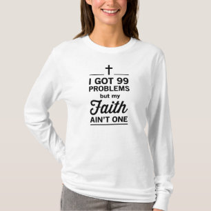 Ich got 99 Probleme, aber mein Glaube ist nicht T-Shirt
