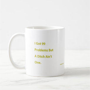Ich got 99 Probleme Tasse