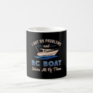 Ich Got 99 Probleme und RC Boat Model Funny RC Boa Kaffeetasse