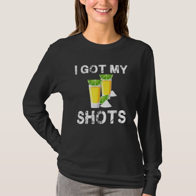 Ich Got beide meine Shots Tequila 2 Shot Brille Li T-Shirt (Vorderseite)