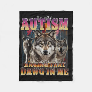 Ich Got, dass Dawg in Me Wölves die Autismus-Bewus Fleecedecke