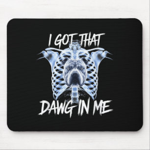 Ich Got, dass Dawg in mir Xray Pitbull Ironic Meme Mousepad