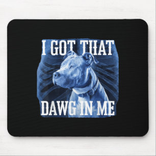 Ich Got, dass Dawg in mir Xray Pitbull Ironic Meme Mousepad