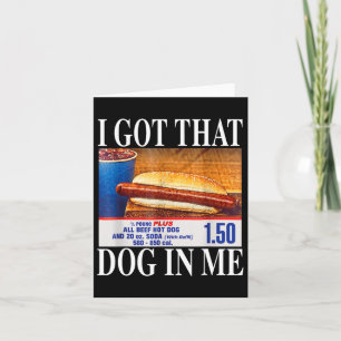 Ich Got, dass Hund in mir lustige Hotdogs Combo 4. Karte