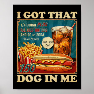 Ich Got, dass Hund in mir lustige Hotdogs Combo 4. Poster