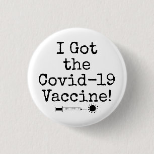 Ich Got den Covid-19 Impfstoff Simple Black auf We Button