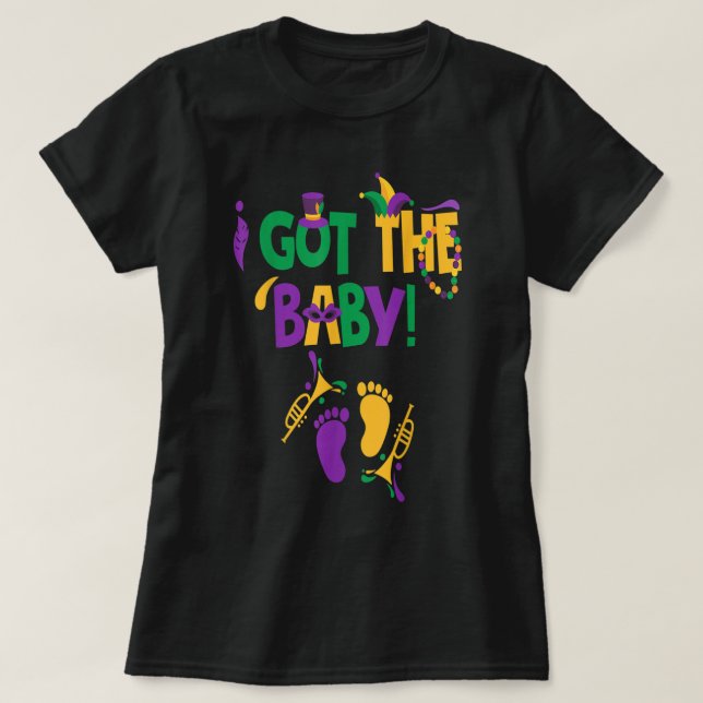 Ich Got die Baby Mardi Gras Schwangerschaft Ankünd T-Shirt (Design vorne)