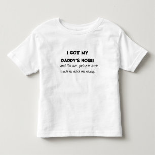 "Ich Got die Nase meines Vaters" Kinder/Baby-Shirt Kleinkind T-shirt