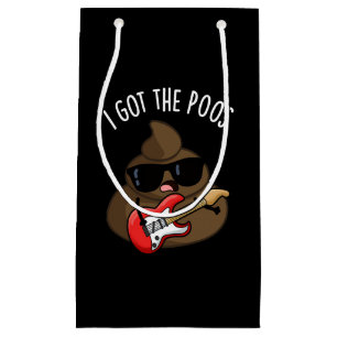 Ich Got die Poos Funny Blues Pun Gekackt Kleine Geschenktüte