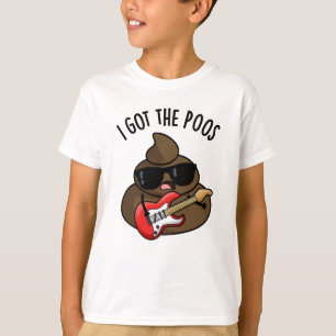 Ich Got die Poos Funny Blues Pun Gekackt T-Shirt